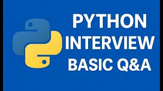 Basic Python Interview Questions & Answers for Beginners | Python Tutorial for Freshers