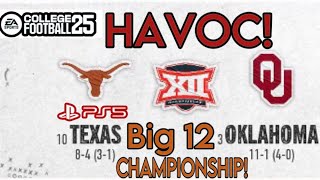 CF25 Oklahoma HAVOC Dynasty Big 12 Championship vs Texas! M Hawkins Struggles! Oklahoma Falls Short!