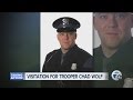 Visitation for Trooper Chad Wolf today