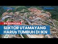 3 Sektor Utama yang harus Segera Tumbuh di IKN Nusantara agar Jadi Kota Layak Huni