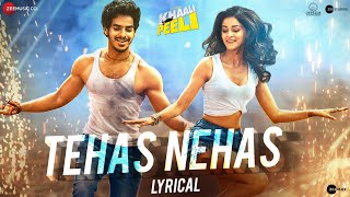 Tehas Nehas - Lyrical | Khaali Peeli | Ishaan & Ananya | Vishal & Shekhar | Prakriti ,Kumaar