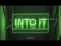 Into it (slowed) - Chase Atlantic