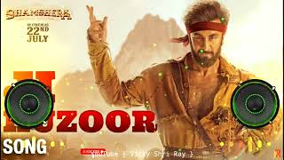 Ji Huzoor Song | Shamshera | Ranbir Kapoor | Aditya Narayan | Mithoon | Shamshera Movie Song 2022