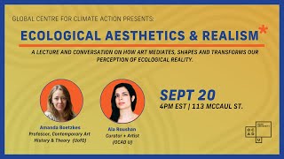 Ecological Aesthetics and Realism with Amanda and Ala – The Global Centre for Climate Action