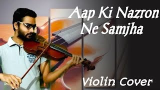 Aap Ki Nazron Ne Samjha | | Violin Cover | |