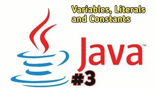 Variables, literals and constants in Java