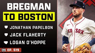 Jack Flaherty, Jonathan Papelbon \u0026 Logan O'Hoppe join; Bregman to Red Sox | Foul Territory