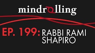 Mindrolling – Ep. 199 – Rabbi Rami Shapiro