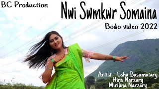 Nwi Swmkwr Somaina || Bodo video 2022 || BC Production _ Banjay Basumatary , Menoka Basumatary