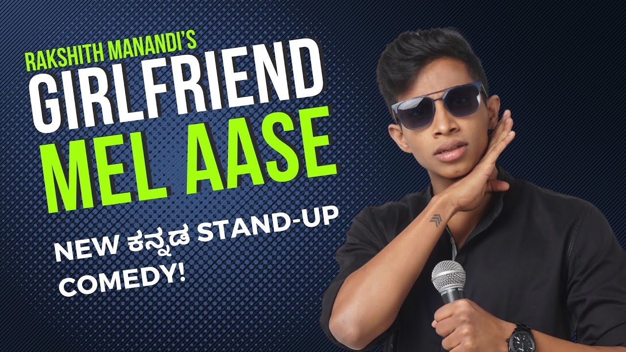 Tharle Box | Rakshith Manandi | Kannada Stand Up Comedy | Girlfriend ...