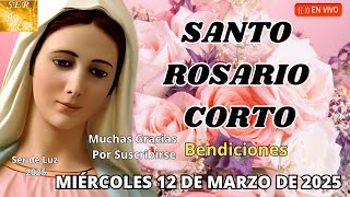 Santo Rosario Corto de Hoy Miércoles 12 Marzo 2025❤️Gloriosos #jesus #virgenmaria #viralvideo #video