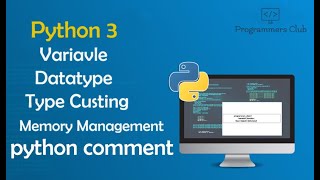 4. python variables | types casting | python comment | python data types | python memory management