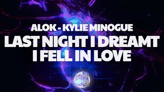 Alok \u0026 Kylie Minogue - last night i dreamt i fell in love (Lyrics)