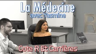 Cote R et Carrières: #2 - La Médecine Avec Yasmine