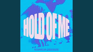 Hold Of Me [Live]