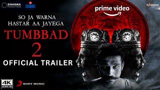 tumbbad 2 trailer I release date I tumbbad full movie in hindi I tumbbad 2 official trailer