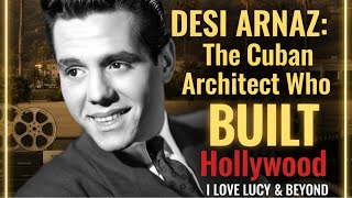 Desi Arnaz: The Cuban Architect Who BUILT Modern Hollywood