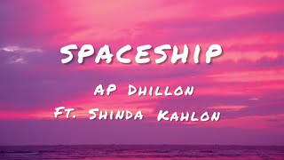 SPACESHIP(Lyrics with Meaning) - AP DHILLON | SHINDA KAHLON | GMINXR