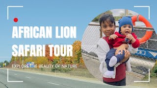 African Lion Safari Tour | ఆఫ్రికన్ లయన్ సఫారీ టూర్ | Toronto | Familytime