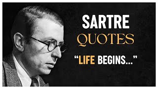 Jean-Paul Sartre Quotes | Existentialist Philosopher