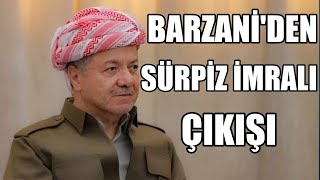 Mesud Barzani‘den sürpriz İmralı ve DEM Parti açıklaması