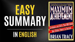Maximum Achievement | Easy Summary In English