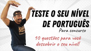 Teste o seu nível de português para concurso! 10 questões inéditas