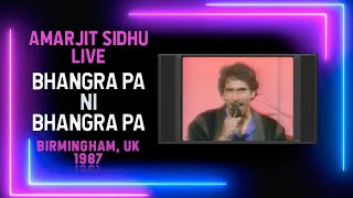 Amarjit Sidhu Live | Bhangra Pa Ni Bhangra Pa | Bhangra Super Group | Network East 1987 | DBTV2020