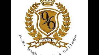 Batch 96 Batch ( A K High School \u0026 College ) Reunion 2015