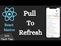 React Native #10: Pull To Refresh