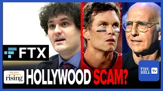 Sam Bankman-Fried FTX Scam Lost BILLIONS Of $$$, Hollywood Celebs ON THE HOOK?