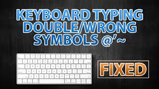 Fix Keyboard Symbols/Special Characters (@,") Not Working