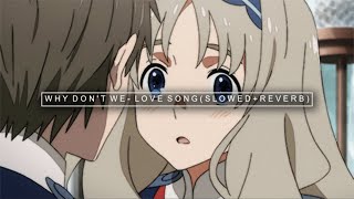 why don't we - love song ( s l o w e d + r e v e r b )