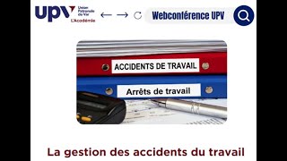 Webconférence Académie UPV : La Gestion des accidents du travail