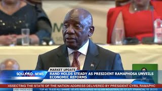 SOWETO TV NEWS | RAND HOLDS STEADY AS PRESIDENT RAMAPHOSA UNVEILS ECONOMIC REFORMS