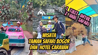 GRATIS 1 hari ke masuk Taman Safari Bogor | Hotel Caravan Karavan | Wisata Keluarga #tamansafari