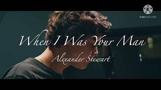 When I was your man (Bruno Mars)  - #Cover By #AlexanderStewart - Sub #EnglishIndonesia