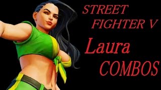 STREET FIGHTER V Laura COMBOS【SFV ララ コンボ】