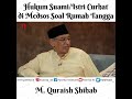 Hukum Suami/Istri Curhat di Media Sosial tentang Masalah Rumah Tangganya | M. Quraish Shihab