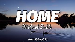 Michael Buble Home...