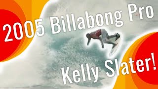 2005 Billabong Pro with Kelly Slater | Part 1