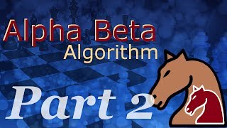 Alpha-Beta Algorithm (Part 2) - Java Chess Engine Tutorial 19