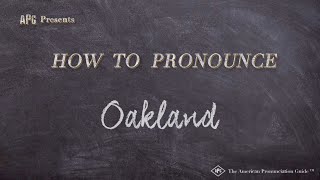 How to Pronounce Oakland (Real Life Examples!)