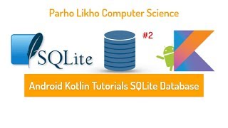 Android Kotlin Tutorials SQLite Database Part#2