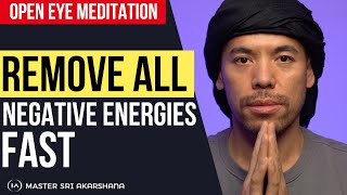INSTANT ZEN Calm Cleanse and Remove All Negativity Using EET | Open Eye Meditation