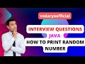 Random Number || java interview question || CodingWithved || vedaryaofficial