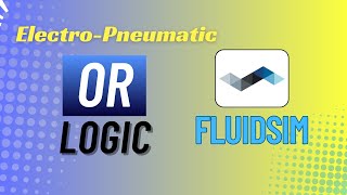 OR Logic in Electro Pneumatic System