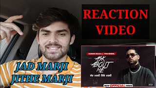 Reaction Video | Ask About Me - Karan Aujla | Tru-Skool | B.T.F.U | THE DOGRA TV Reaction