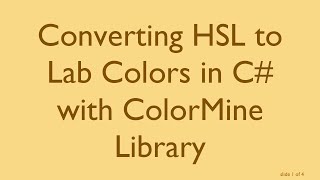 Converting HSL to Lab Colors in C# with ColorMine Library