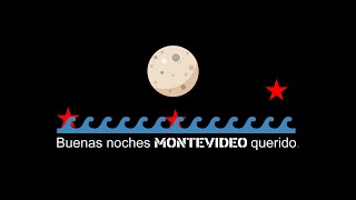 Buenas noches Montevideo querido. - Documental Musical Uruguayo .